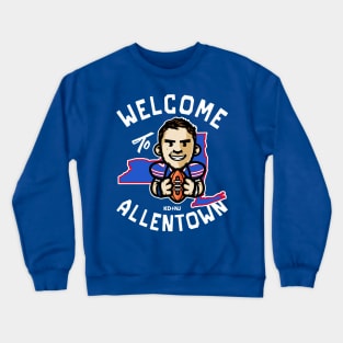 Welcome to AllenTown Crewneck Sweatshirt